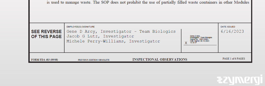 Gene D. Arcy FDA Investigator Jacob G. Lutz FDA Investigator Michele Perry-Williams FDA Investigator