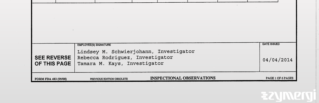 Lindsey M. Schwierjohann FDA Investigator Tamara M. Kays FDA Investigator Rebecca Rodriguez FDA Investigator 