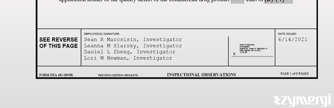 Leanna M. Slarsky FDA Investigator Daniel L. Zheng FDA Investigator Sean R. Marcsisin FDA Investigator Lori M. Newman FDA Investigator 