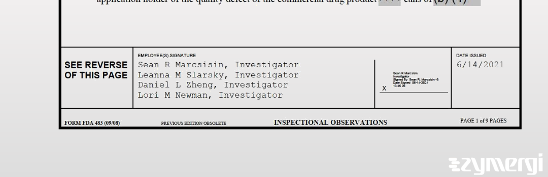 Leanna M. Slarsky FDA Investigator Daniel L. Zheng FDA Investigator Sean R. Marcsisin FDA Investigator Lori M. Newman FDA Investigator