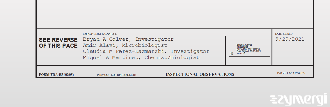 Bryan A. Galvez FDA Investigator Claudia M. Perez-Kasmarski FDA Investigator Amir Alavi FDA Investigator Miguel A. Martinez FDA Investigator