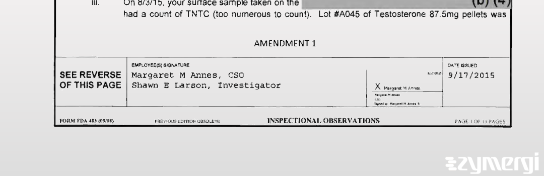 Margaret M. Annes FDA Investigator Shawn E. Larson FDA Investigator 