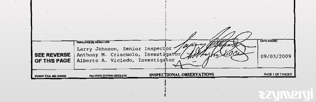 Alberto A. Viciedo FDA Investigator Lawrence R. Johnson FDA Investigator Anthony M. Criscuolo FDA Investigator