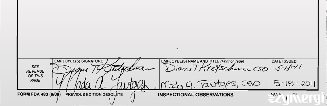 Mada A. Tautges FDA Investigator Diane T. Reindl FDA Investigator