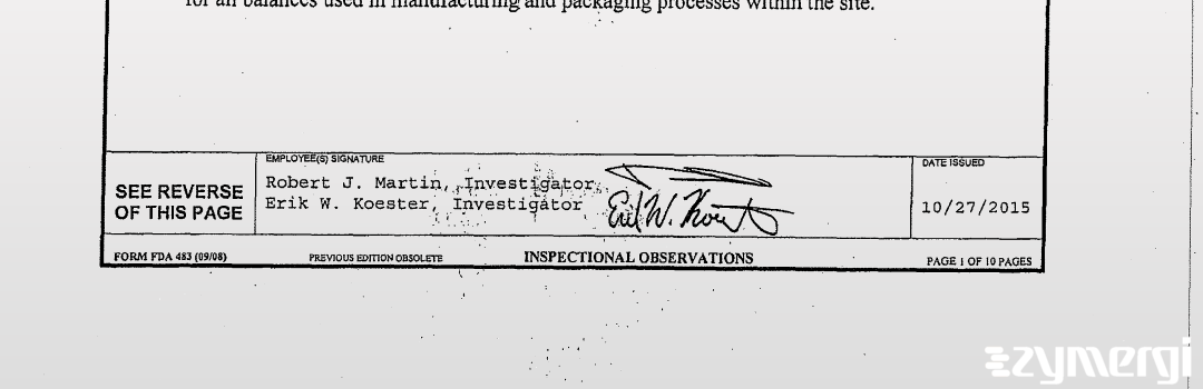 Erik W. Koester FDA Investigator Robert J. Martin FDA Investigator 