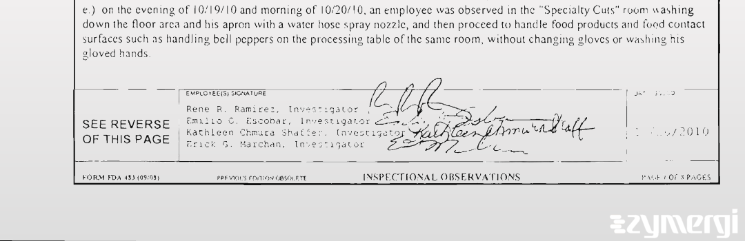 Rene R. Ramirez FDA Investigator Kathleen Chmura Shaffer FDA Investigator Erick G. Marchan FDA Investigator Chmura Shaffer, Kathleen FDA Investigator 