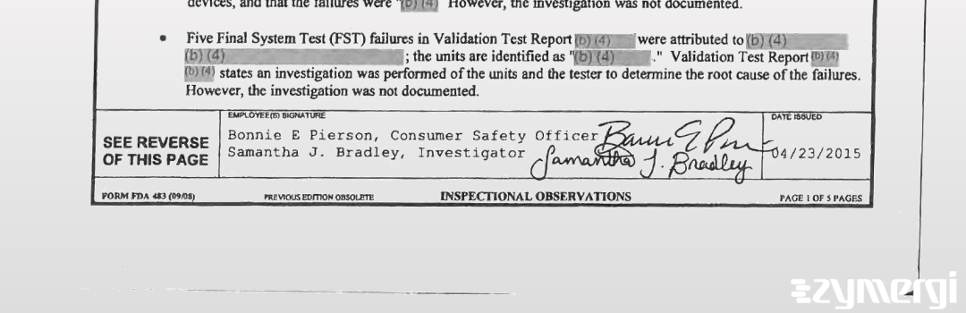 Samantha J. Bradley FDA Investigator Bonnie E. Pierson FDA Investigator Bonnie E. Conley FDA Investigator 