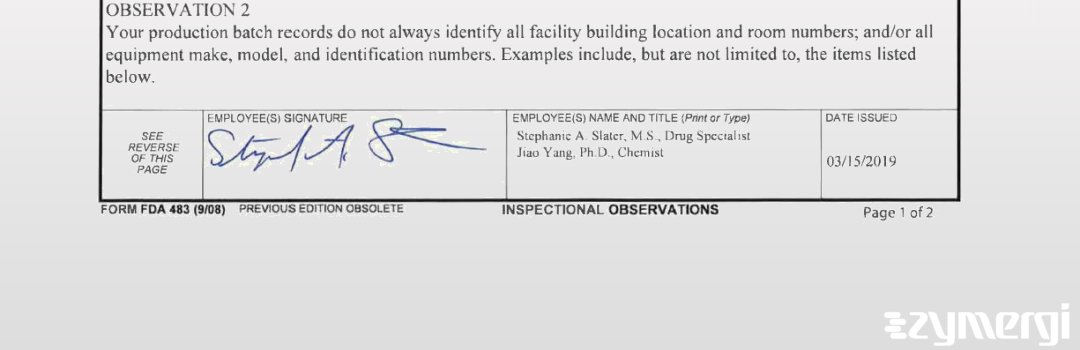 Stephanie A. Slater FDA Investigator Jiao Yang FDA Investigator