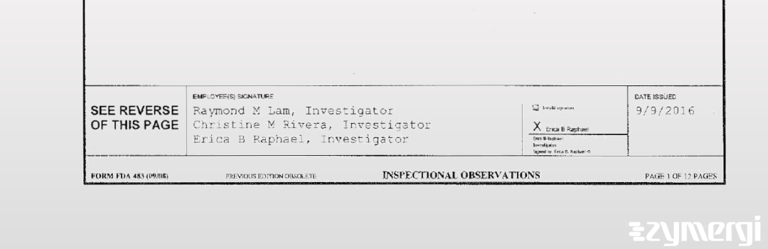 Erica B. Raphael FDA Investigator Christine M. Rivera FDA Investigator Raymond M. Lam FDA Investigator 