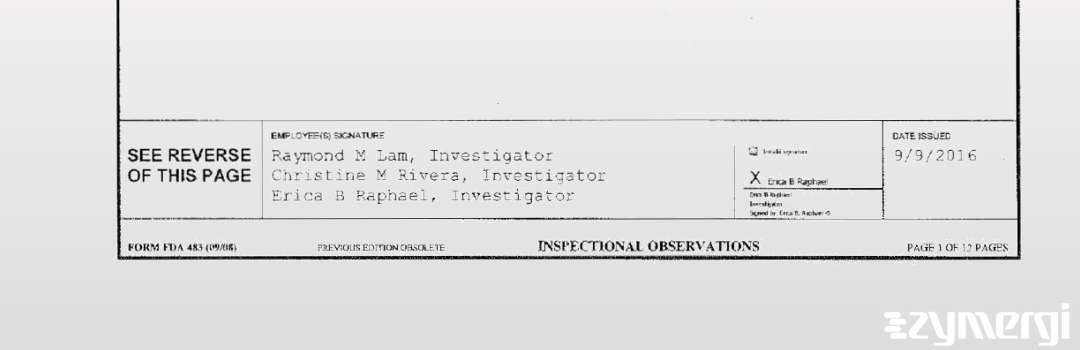 Erica B. Raphael FDA Investigator Christine M. Rivera FDA Investigator Raymond M. Lam FDA Investigator 