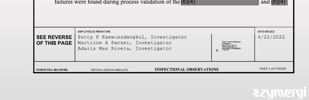 Patty P. Kaewussdangkul FDA Investigator Adaris Mas Rivera FDA Investigator Martrice A. Packer FDA Investigator