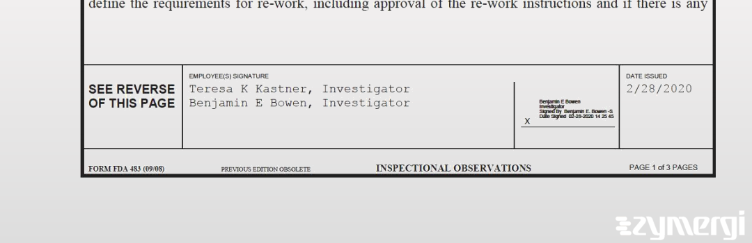 Teresa K. Kastner FDA Investigator Benjamin E. Bowen FDA Investigator