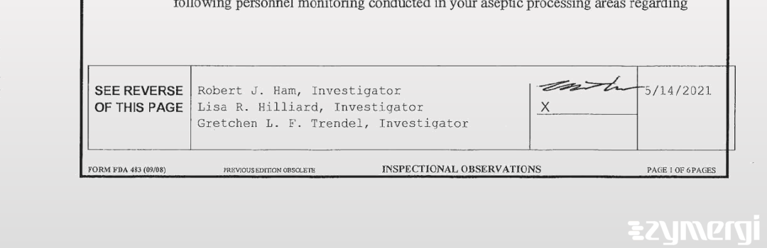 Robert J. Ham FDA Investigator Lisa R. Hilliard FDA Investigator Gretchen L. Trendel FDA Investigator 