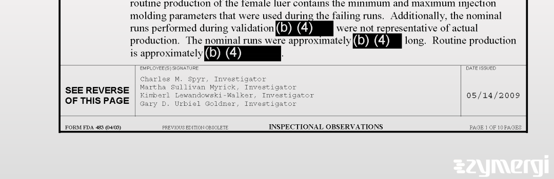 Kimberly Lewandowski-Walker FDA Investigator Martha Sullivan Myrick FDA Investigator Charles M. Spyr FDA Investigator Gary D. Urbiel Goldner FDA Investigator Sullivan Myrick, Martha FDA Investigator Urbiel Goldner, Gary D FDA Investigator 