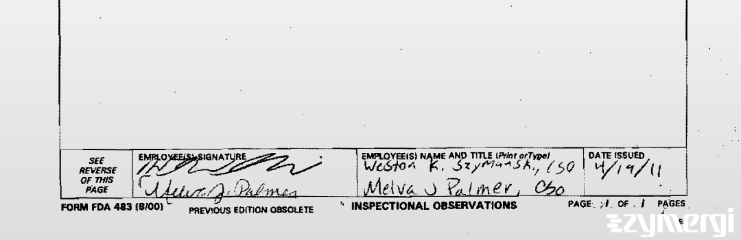 Weston K. Szymanski FDA Investigator Melva J. Palmer FDA Investigator