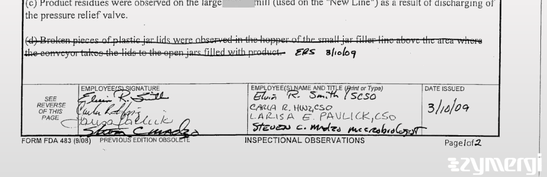 Larisa E. Pavlick FDA Investigator Elvin R. Smith FDA Investigator Steven C. Madzo FDA Investigator Carla R. Hinz FDA Investigator 