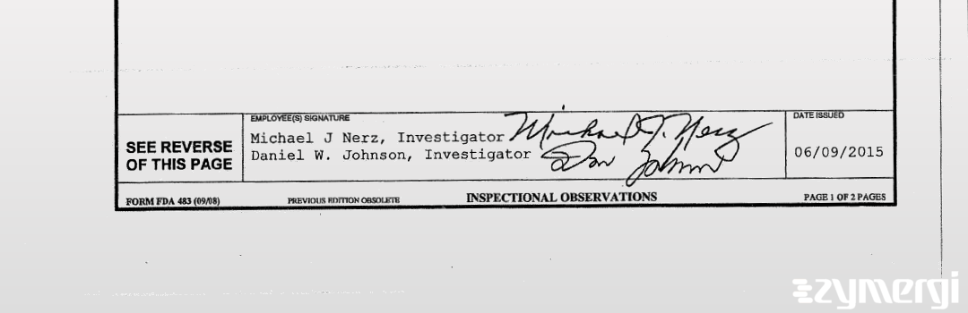 Daniel W. Johnson FDA Investigator Michael J. Nerz FDA Investigator