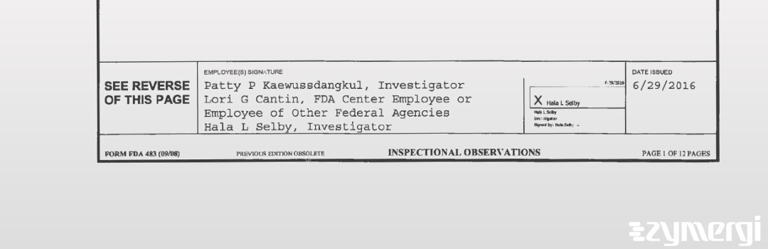 Patty P. Kaewussdangkul FDA Investigator Hala L. Selby FDA Investigator Lori G. Cantin FDA Investigator 