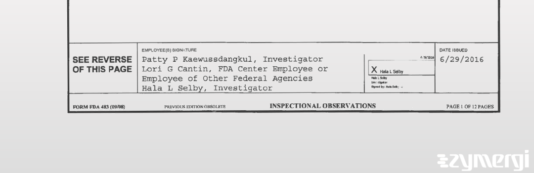 Patty P. Kaewussdangkul FDA Investigator Hala L. Selby FDA Investigator Lori G. Cantin FDA Investigator