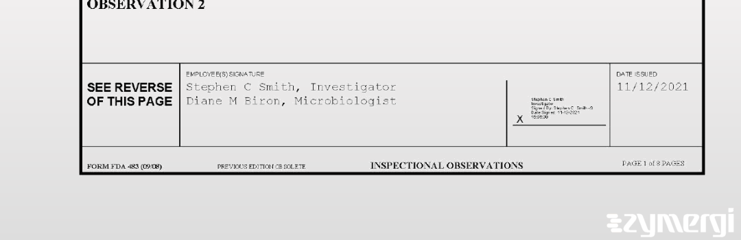 Stephen C. Smith FDA Investigator Diane M. Biron FDA Investigator 