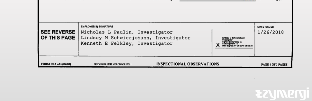 Nicholas L. Paulin FDA Investigator Lindsey M. Schwierjohann FDA Investigator Kenneth E. Felkley FDA Investigator 