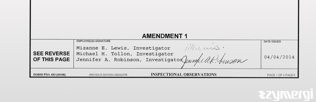 Jennifer A. Robinson FDA Investigator Mizanne E. Lewis FDA Investigator Michael H. Tollon FDA Investigator 