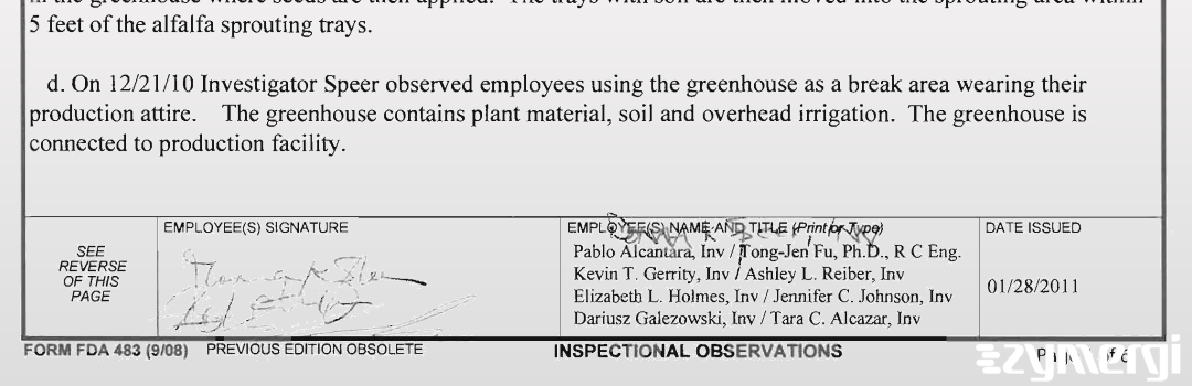 Pablo Alcantara FDA Investigator Dariusz Galezowski FDA Investigator Susan D. Yuscius FDA Investigator Donna K. Speer FDA Investigator Tara C. Alcazar FDA Investigator Ashley L. Reiber FDA Investigator Jennifer C. Johnson FDA Investigator Elizabeth L. Holmes FDA Investigator 