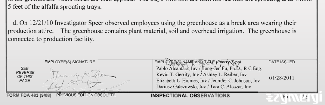 Pablo Alcantara FDA Investigator Dariusz Galezowski FDA Investigator Susan D. Yuscius FDA Investigator Donna K. Speer FDA Investigator Tara C. Alcazar FDA Investigator Ashley L. Reiber FDA Investigator Jennifer C. Johnson FDA Investigator Elizabeth L. Holmes FDA Investigator