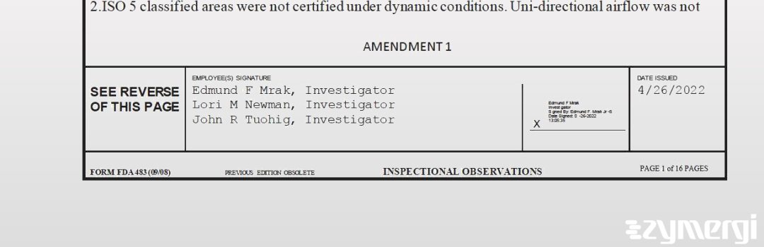Lori M. Newman FDA Investigator Edmund F. Mrak FDA Investigator John R. Tuohig FDA Investigator
