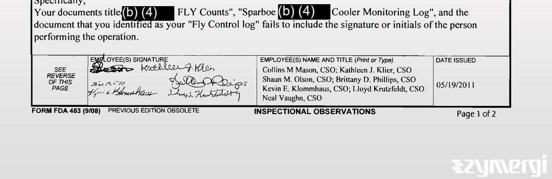 Shaun M. Olson FDA Investigator Kathleen J. Close FDA Investigator Brittany D. Terhar FDA Investigator Collins M. Mason FDA Investigator cntrctmntr Mathur FDA Investigator