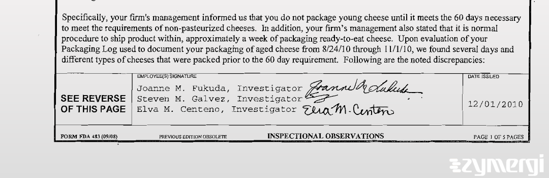 Joanne M. Fukuda FDA Investigator Steven M. Galvez FDA Investigator Elva M. Ibarra FDA Investigator