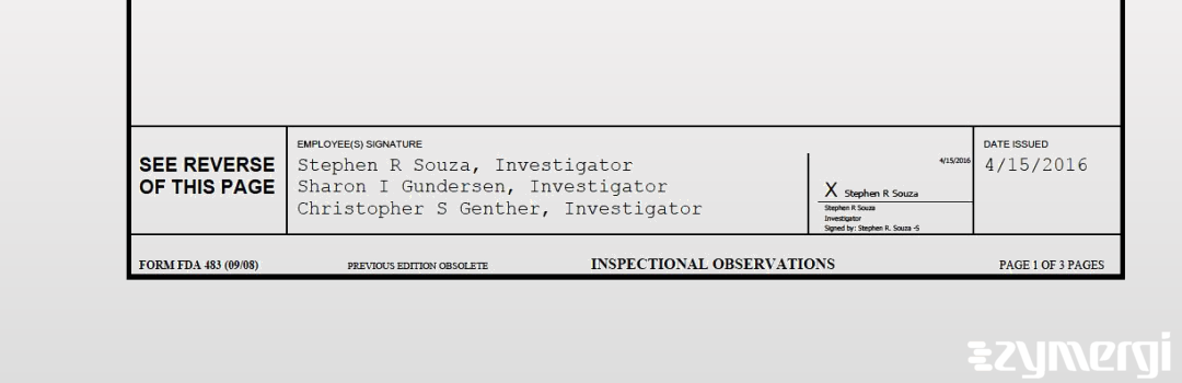 Stephen R. Souza FDA Investigator Christopher S. Genther FDA Investigator Sharon I. Gundersen FDA Investigator 