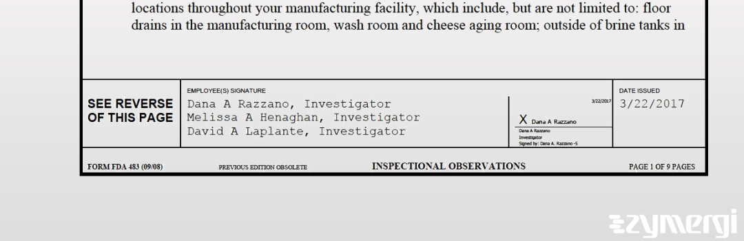 Dana A. Razzano FDA Investigator David A. Laplante FDA Investigator Melissa A. Henaghan FDA Investigator 