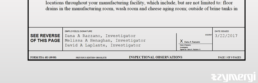 Dana A. Razzano FDA Investigator David A. Laplante FDA Investigator Melissa A. Henaghan FDA Investigator