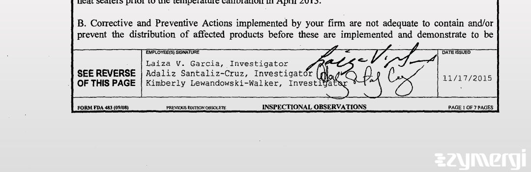 Laiza V. Garcia FDA Investigator Adaliz Santaliz-Cruz FDA Investigator Kimberly Lewandowski-Walker FDA Investigator
